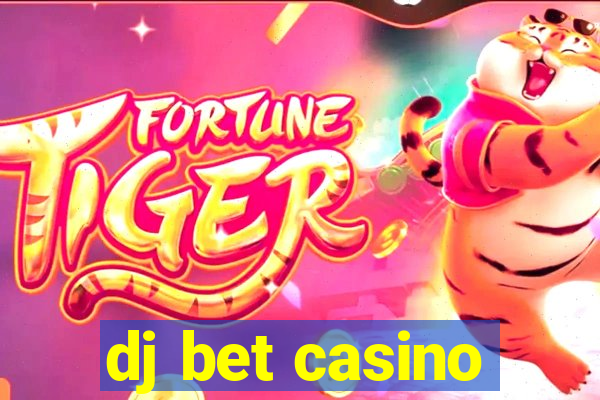 dj bet casino